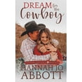 thumbnail image 1 of Dream for the Cowboy: A Christian Marriage Pact Romance Novel (Paperback) by Hannah Jo Abbott, 1 of 1