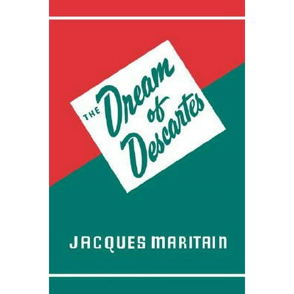 Dream of Descartes -- Jacques Maritain