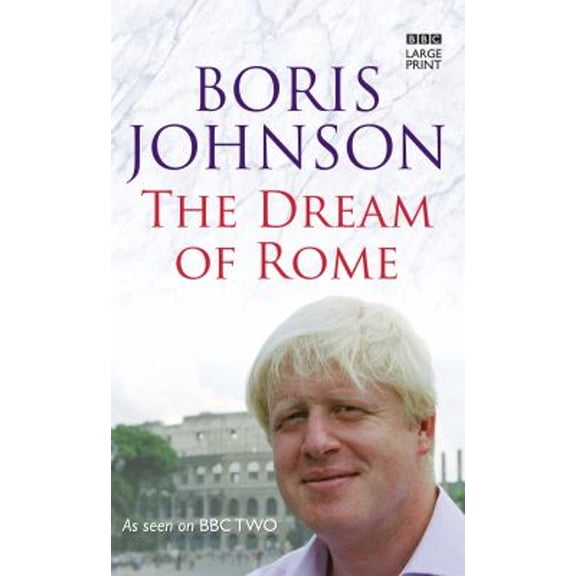 Pre-Owned Dream of Rome Hardcover Boris Johnson