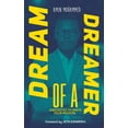 thumbnail image 1 of Dream of a Dreamer : Anecdotes to Ignite Your Passion... (Paperback), 1 of 1