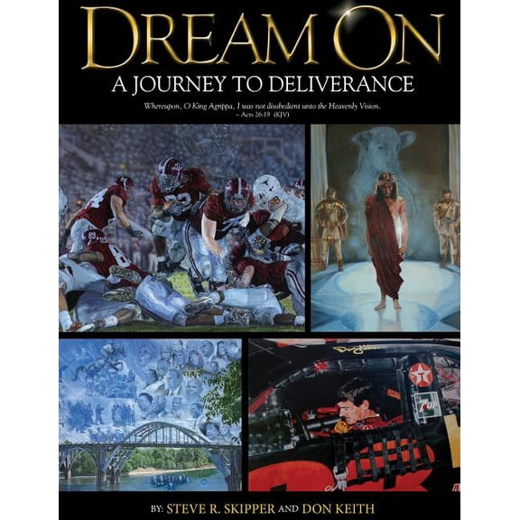 Dream on : A Journey to Deliverance