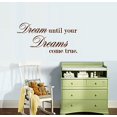 thumbnail image 1 of Dream until your dreams come true #2 ~ Wall Decal 18" x 36" (Brown), 1 of 3