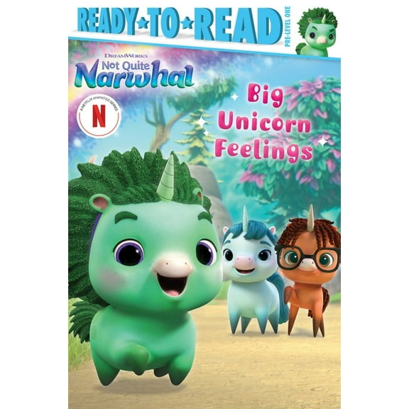 DreamWorks Not Quite Narwhal Big Unicorn Feelings: Ready-To-Read Pre-Level 1, (Hardcover)