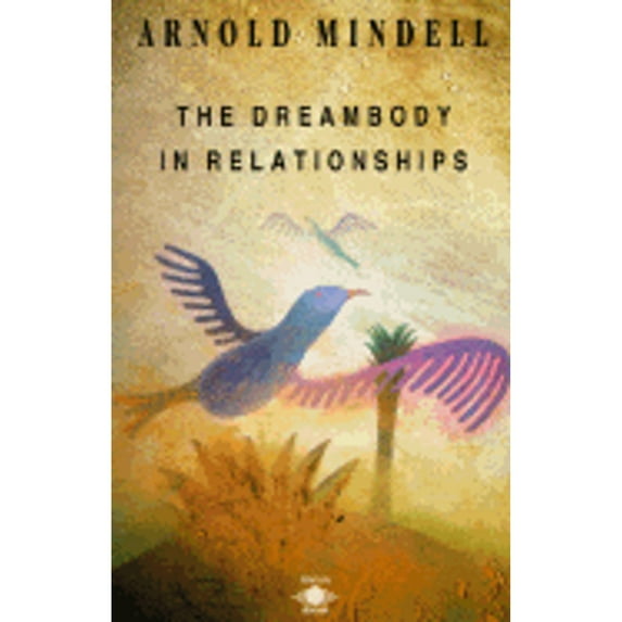 Pre-Owned The Dreambody in Relationships (Paperback) 0140192816 9780140192810