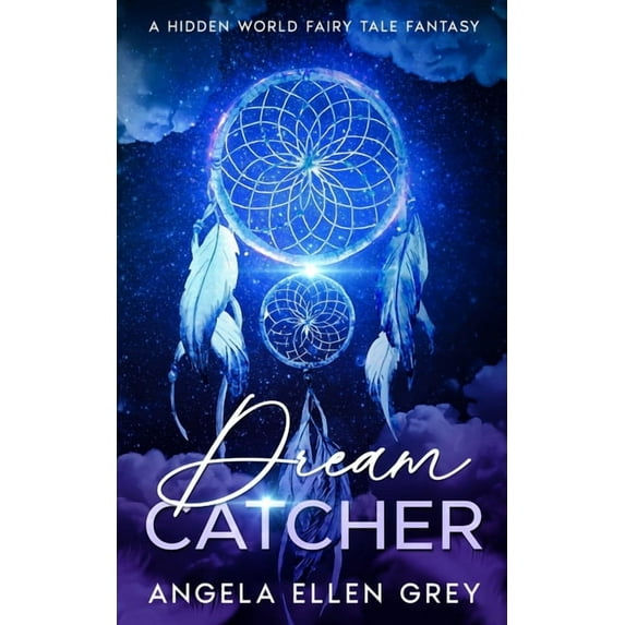 Dreamcatcher: A Hidden World Fairy Tale Fantasy, (Paperback)
