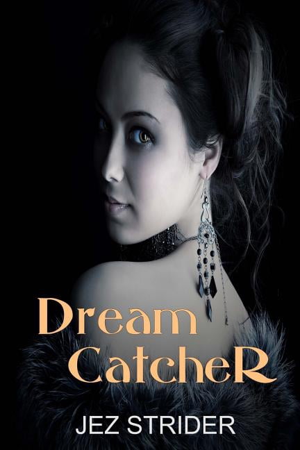 Dreamcatcher (Paperback) by Jez Strider