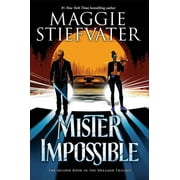 Dreamer Trilogy Mister Impossible the Dreamer Trilogy #2, Book 2, Hardcover