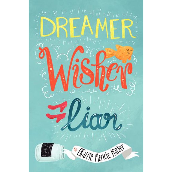 Dreamer, Wisher, Liar (Hardcover)