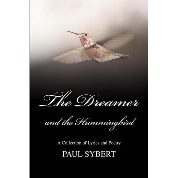 Dreamer and the Hummingbird:a Collec