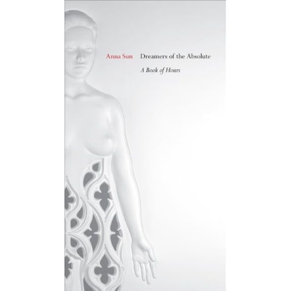 Pre-Owned Dreamers of the Absolute: A Book of Hours (Paperback) 1909631086 9781909631083