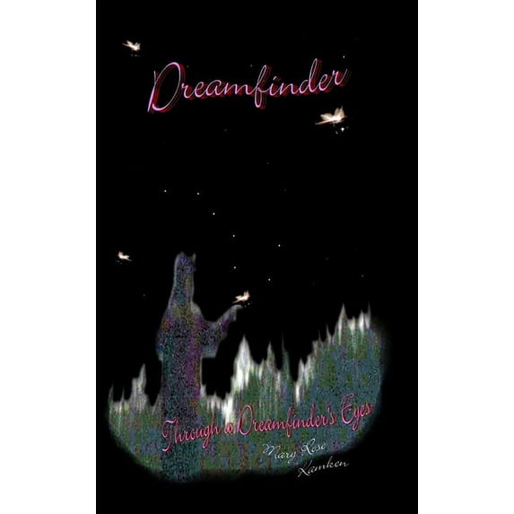 Dreamfinder - Through a Dreamfinder's Eyes, (Hardcover)