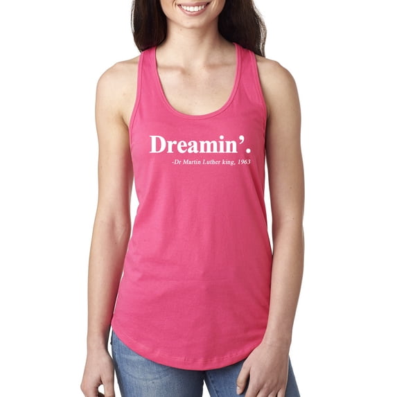 Dreamin' Dr Martin Luther King Jr. 1963 Ladies Racerback Tank Top, Hot Pink, X-Large