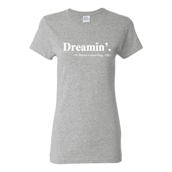 Dreamin' Dr Martin Luther King Jr. 1963 Womens Graphic T-Shirt, Heather Grey, Small