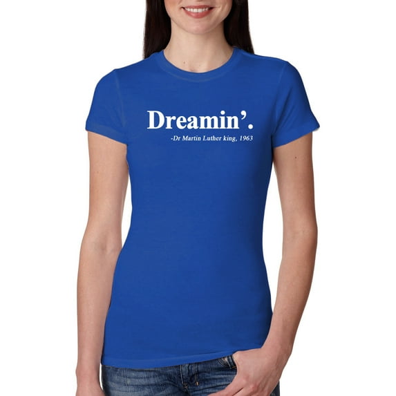 Dreamin' Dr Martin Luther King Jr. 1963 Womens Slim Fit Junior Tee, Royal, 2XL