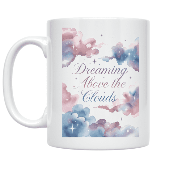 Dreaming Above the Clouds Design - Dreamers and Daydreamers - 11 oz Ceramic Coffee Mug