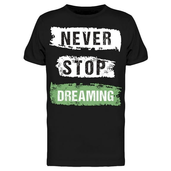 Dreaming In Lettering Design  T-Shirt Men -Image by Shutterstock, Male Small