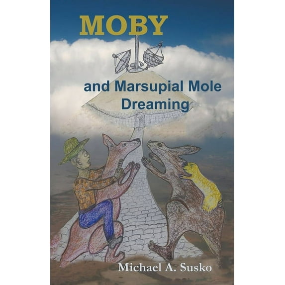 Dreaming Moby and Marsupial Mole Dreaming, Book 3, (Paperback)