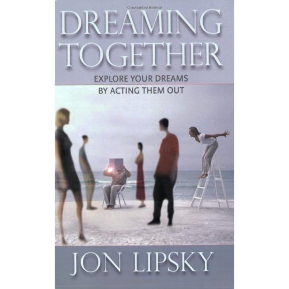 Pre-Owned Dreaming Together: Explore Your Dreams by Acting Them Out (Paperback) 0943914590 9780943914596