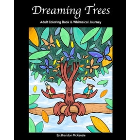 Dreaming Trees: Artist Coloring Book With Original Fantasy Illustrations, (Paperback)