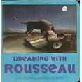 thumbnail image 1 of Pre-Owned Dreaming with Rousseau (Board book) 0811857123 9780811857123, 1 of 1
