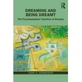 thumbnail image 1 of Dreaming and Being Dreamt: The Psychoanalytic Function of Dreams, (Paperback), 1 of 1