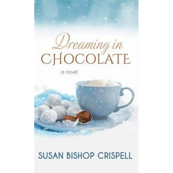 Pre-Owned Dreaming in Chocolate (Library Binding) 1683247523 9781683247524
