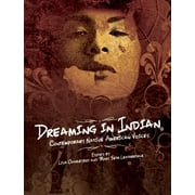 Dreaming in Indian: Contemporary Native American Voices (Paperback)