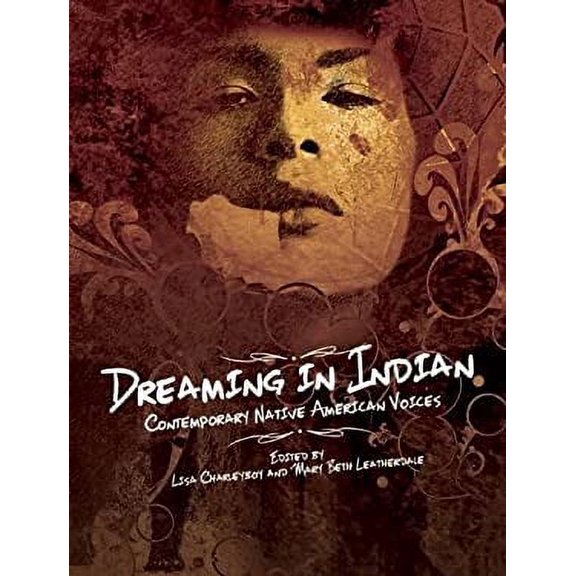 Pre-Owned Dreaming in Indian: Contemporary Native American Voices (Paperback) 1554516862 9781554516865