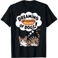 thumbnail image 1 of Dreaming of Dogs & Cats T-Shirt – Cute Pet Lover Design for Men & Women, 1 of 4