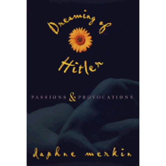 Pre-Owned Dreaming of Hitler: Passions and Provocations, 9780517706268, 0517706261, Hardcover, 1 edition