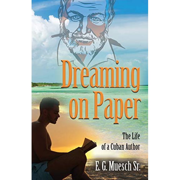 Pre-Owned Dreaming on Paper: The Life of a Cuban Author Paperback