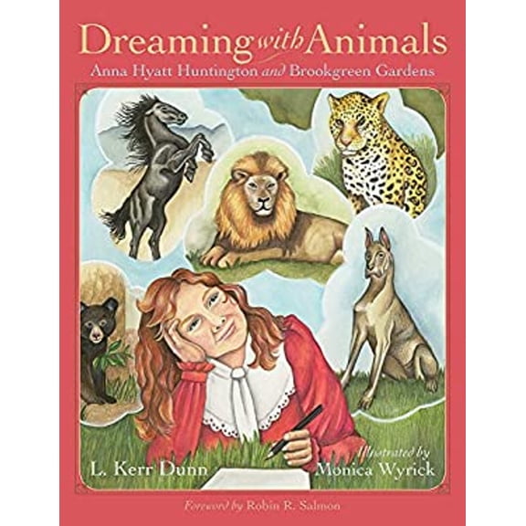 Pre-Owned Dreaming with Animals: Anna Hyatt Huntington and Brookgreen Gardens (Hardcover 9781611178203) by L Kerr Dunn, Robin R Salmon