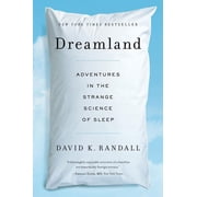 Dreamland Adventures in the Strange Science of Sleep, Paperback