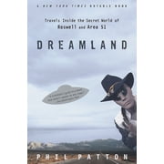 Dreamland Travels Inside the Secret World of Roswell and Area 51, Paperback