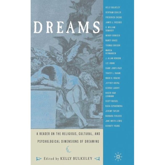 Dreams: A Reader on Religious, Cultural and Psychological Dimensions of Dreaming, (Hardcover)