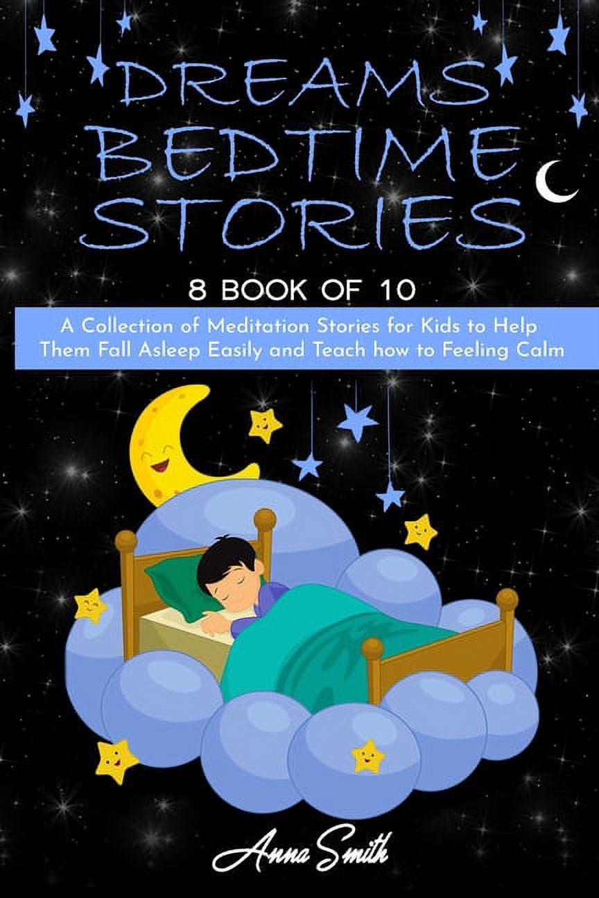 Dreams Bedtime Stories: A Collection of Meditation Stories for Kids to ...