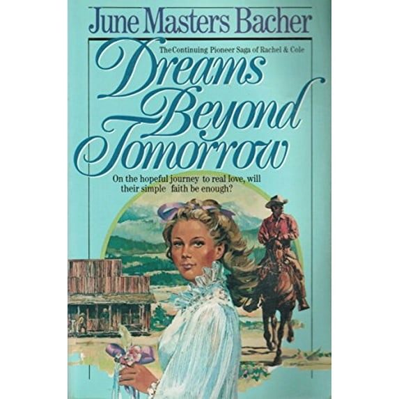 Pre-Owned Dreams Beyond Tomorrow by June Masters Bacher Paperback Literature & Fiction English