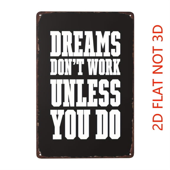 "Dreams Don't Work Unless You Do" Metal Sign, 8x12 Inch Aluminum Wall Decor Plaque with Motivational Quotes for Office, Home, Gym, Study Decor