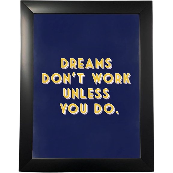 Dreams Dont Work Unless You Do Motivational Poster - Inspirational Quote Wall Art with Photo Frame - 34.7 x 26 cm