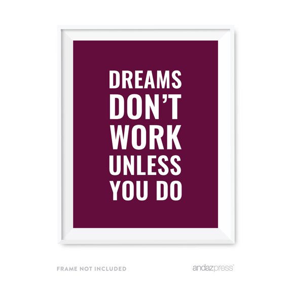 Dreams Don't Work Unless You Do Motivational Wall Art, Inspirational Quotes for Home Office