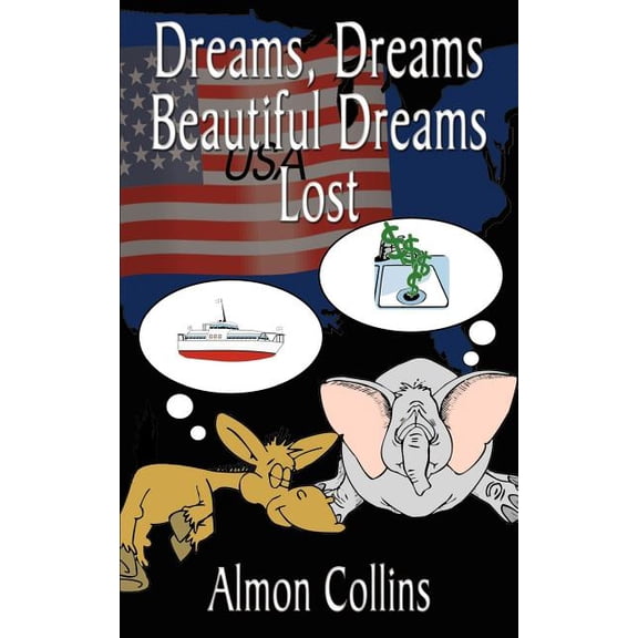 Dreams, Dreams Beautiful Dreams Lost, (Paperback)