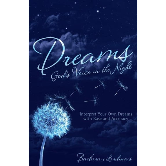 Dreams: God's Voice in the Night: Interpret Your Own Dreams with Ease and Accuracy, (Paperback)