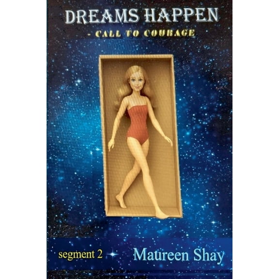Dreams Happen Dreams Happen - Call to Courage, Book 2, (Paperback)