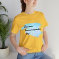 thumbnail image 1 of Dreams Has No Expiration Day Inspirational Unisex Jersey Short Sleeve Tee, 1 of 12