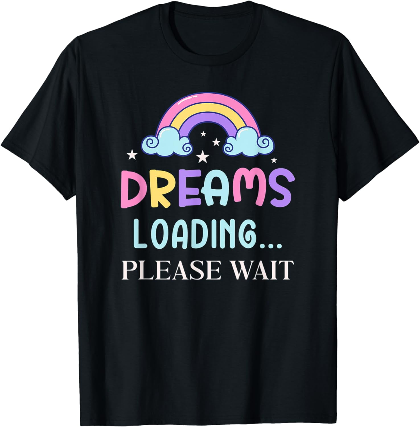 Dreams Loading T-Shirt - Walmart.com