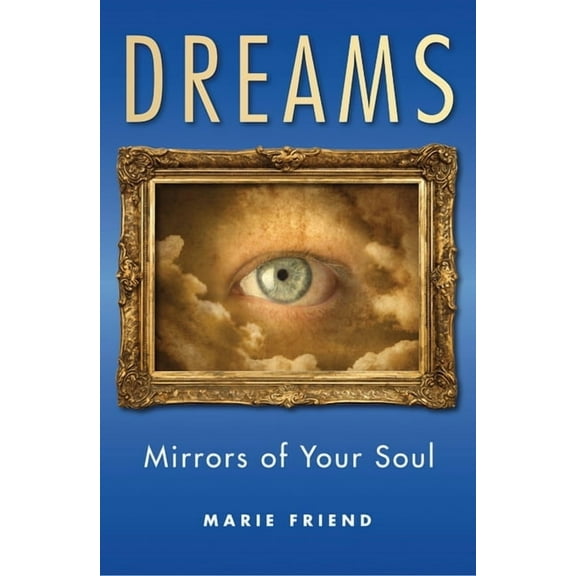 Dreams: Mirrors of Your Soul, (Paperback)