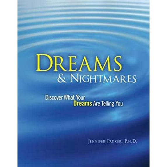 Pre-Owned Dreams & Nightmares: Discover What Your Dreams Are Telling You Discover What Your Nightmares Are Telling You (Hardcover) 1606521667 9781606521663