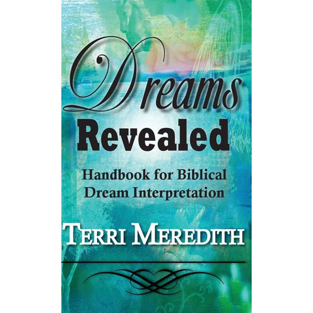 Dreams Revealed Handbook for Biblical Dream Interpretation (Hardcover