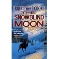 thumbnail image 1 of Pre-Owned The Snowblind Moon (Paperback 9780812524611) by John Byrne Cooke, 1 of 1