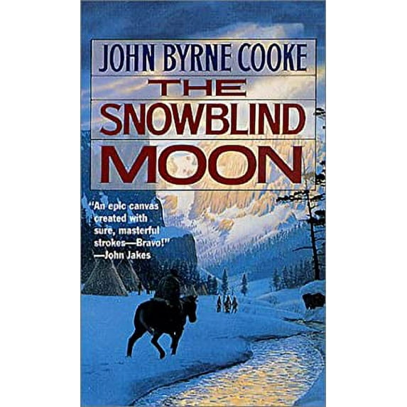 Pre-Owned The Snowblind Moon (Paperback 9780812524611) by John Byrne Cooke